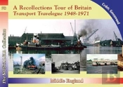 A Recollections Tour Of Britain: Middle England Transport Travelogue
