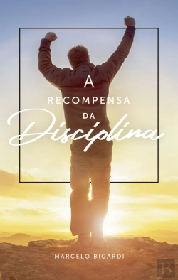 Bertrand.pt - A Recompensa Da Disciplina