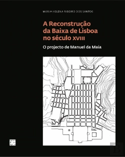 Bertrand.pt - A Reconstrução da Baixa de Lisboa no Século XVIII