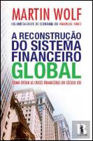 A Reconstrução do Sistema Financeiro Global