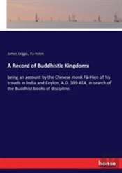 A Record Of Buddhistic Kingdoms