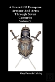 A Record Of European Armour And Arms Through Seven Centuries
