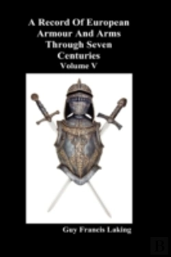 Bertrand.pt - A Record Of European Armour And Arms Through Seven Centuries