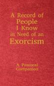 A Record Of People I Know In Need Of An Exorcism