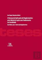 A Recusa de Aplicação de Regulamentos pela Administração com Fundamento em Invalidade