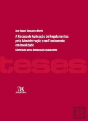 A Recusa de Aplicação de Regulamentos pela Administração com Fundamento em Invalidade