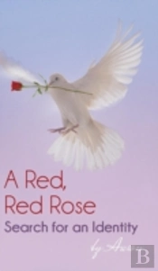 A Red, Red Rose - Search For An Identity