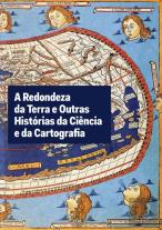 A Redondeza da Terra e Outras Histórias da Ciência e da Cartografia