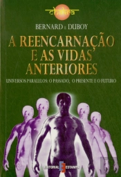A Reencarnação e as Vidas Anteriores