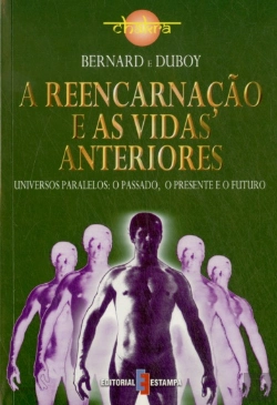 Bertrand.pt - A Reencarnação e as Vidas Anteriores