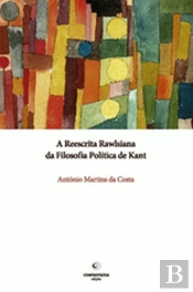 A Reescrita Rawlsiana da Filosofia Política de Kant