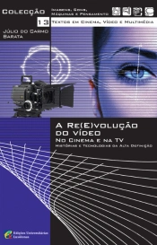 A Re(E)volução do Vídeo no Cinema e na TV