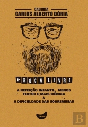 A Refeição Infantil,  Menos Teatro E Mais Ciência & A Dificuldade Das Sobremesas