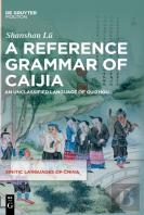A Reference Grammar Of Caijia
