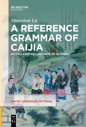 A Reference Grammar Of Caijia