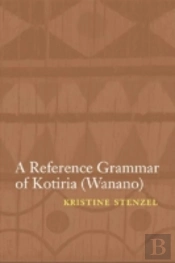 A Reference Grammar Of Kotiria (Wanano)