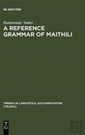 A Reference Grammar Of Maithili