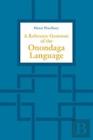 A Reference Grammar Of The Onondaga Language