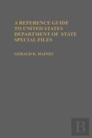 A Reference Guide To United States Department Of State Special Files