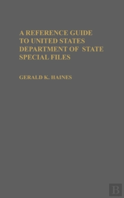 Bertrand.pt - A Reference Guide To United States Department Of State Special Files
