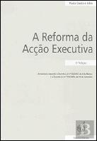 A Reforma da Acção Executiva