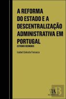 A Reforma do Estado e a Descentralização Administrativa em Portugal