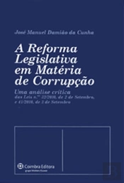 A Reforma Legislativa em Matéria de Corrupção