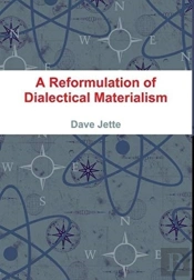 A Reformulation Of Dialectical Materialism