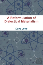 A Reformulation Of Dialectical Materialism