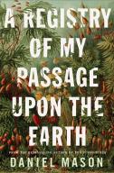A Registry Of My Passage Upon Earth