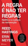 A Regra é Não Ter Regras