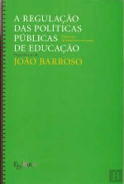 Bertrand.pt - A Regulação das Políticas Públicas de Educação