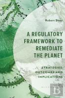 A Regulatory Framework To Remediate The Planet