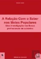 A Relação com o Saber nos Meios Populares