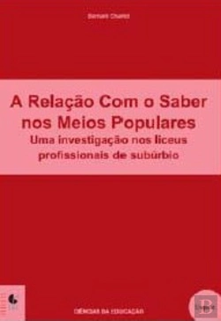 Bertrand.pt - A Relação com o Saber nos Meios Populares