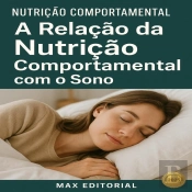 A Relação Da Nutrição Comportamental Com O Sono