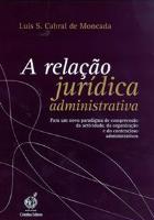A Relação Jurídica Administrativa