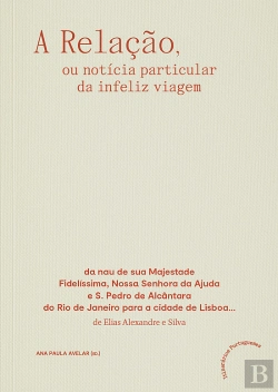 Bertrand.pt - A Relação, ou Notícia Particular da Infeliz Viagem