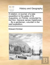 A Relation, Or Journal, Of A Late Expedi