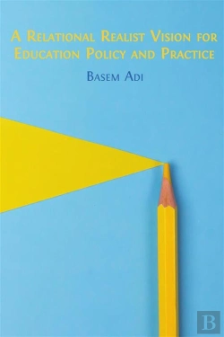 Bertrand.pt - A Relational Realist Vision For Education Policy And Practice