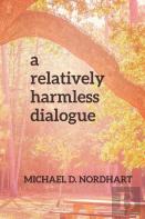 A Relatively Harmless Dialogue