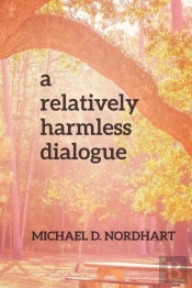 A Relatively Harmless Dialogue
