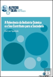 A Relevância da Indústria Química e o seu Contributo para a Sociedade