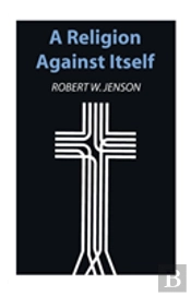A Religion Against Itself