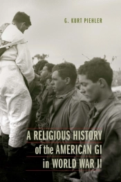 A Religious History Of The American Gi In World War Ii