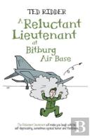 A Reluctant Lieutenant At Bitburg Air Base