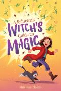 A Reluctant Witch'S Guide To Magic