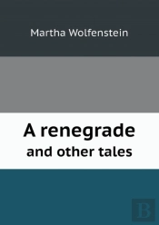 A Renegrade And Other Tales