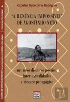A Renúncia Impossível de Agostinho Neto