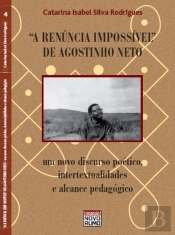 A Renúncia Impossível de Agostinho Neto